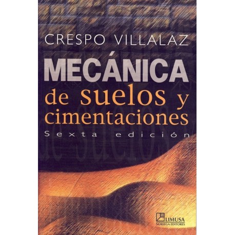 MECANICA DEL SUELO Y CIMENTACIONES - 6ª Edición