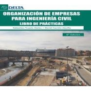  ORGANIZACION DE EMPRESAS PARA INGENIERIA CIVIL- Libro de Prácticas (6ª Edicion)