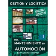 GESTION Y LOGISTICA DEL MANTENIMIENTO EN AUTOMOCION - 2ª Edición