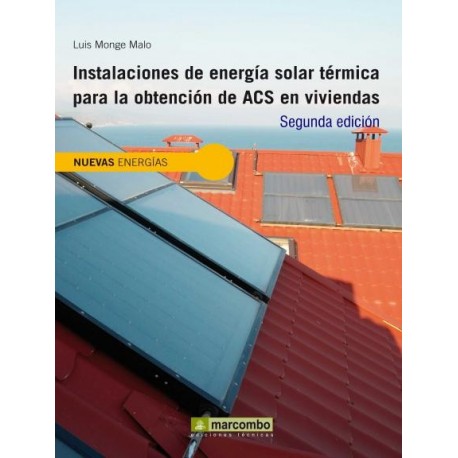 INSTALACIONES DE ENERGIA SOLAR TERMICA PARA LA OBTENCION DE ACS EN VIVIENDAS- 2 ªEdición