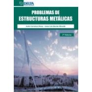 PROBLEMAS RESUELTOS DE ESTRUCTURAS METALICAS - 2ª Edición