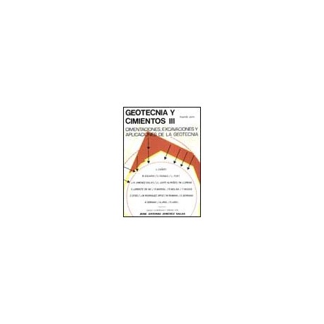 GEOTECNIA Y CIMIENTOS - Volumen 3. Cimentaciones, excavaciones y aplicaciones de la Geotecnia - 2 Tomos