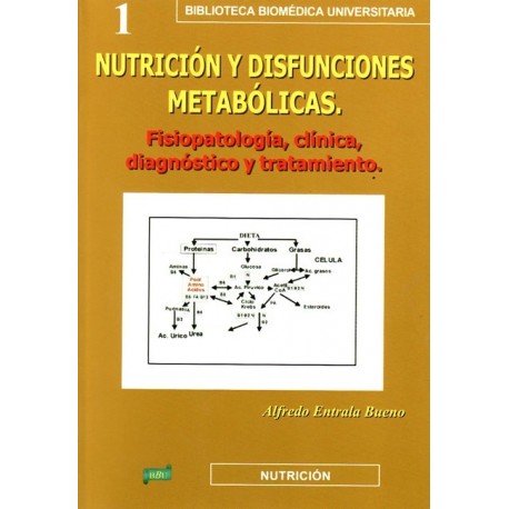 NUTRICION Y DISFUNCIONES METABOLICAS. Fisiopoatología Clínica, diagnóstico y tratamiento