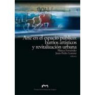 ARTE EN EL ESPACIO PUBLICO: BARRIOS ARTISITICOS Y REVITALIZACION URBANA