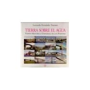 TIERRA SOBRE EL AGUA. VISION HISTORICA UNIVERSAL DE LOS PUENTES.2 Tomos en Estuche 2ª Edición, ampliada y revisada