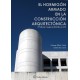 EL HORMIGON ARMADO EN LA CONSTRUCCION ARQUITECTONICA - 2ª Edición según la EHE-08 y el CTE