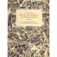 LA SEDE DELA REAL ACADEMIA DE LA INGENIERIA. Historia del Palacio de los MArqueses de Villafranca