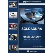 SOLDADURA. Tecnología y Técnica de los Procesos de Soldadura - 2ª Edición
