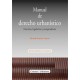 MANUAL DE DERECHO URBANISTICO. Doctrina, Legislación y Jurisprudencia (7ª Edición)