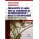 TRATAMIENTO DE AGUAS PARA LA ELIMINACION DE MICROORGANISMOS Y AGENTES CONTAMINANTES: Aplicación de Procesos Industriales a la 