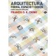 ARQUITECTURA, FORMA, ESPACIO Y ORDEN - 4ª Edición Ampliada y Actualizada