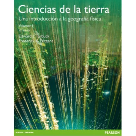 CIENCIAS DELA TIERRA. Una Introducción a la Geología Física - 10ª Edición - Volumen 1
