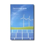 ELECTRICIDAD VERDE. Energías renovables y Sistema Eléctrico