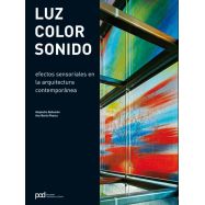 LUZ, COLOR, SONIDO. Efectos sensoriales en la Arquitectura Contemporánea