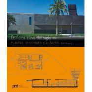 EDIFICIOS CLAVE DEL SIGLO XXI. Plantas, Secciones Alzados