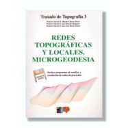 TRATADO DE TOPOGRAFIA. Tomo 3: Redes Topográficas y locales. Microgeodesia
