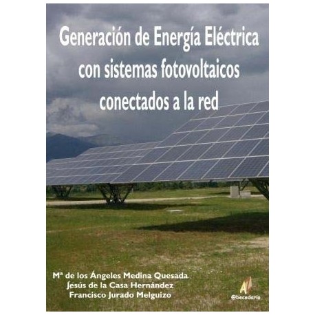 GENERACION DE ENERGIA ELECTRICA CON SISTEMAS FOTOVOLTAICOS CONECATADOS A RED