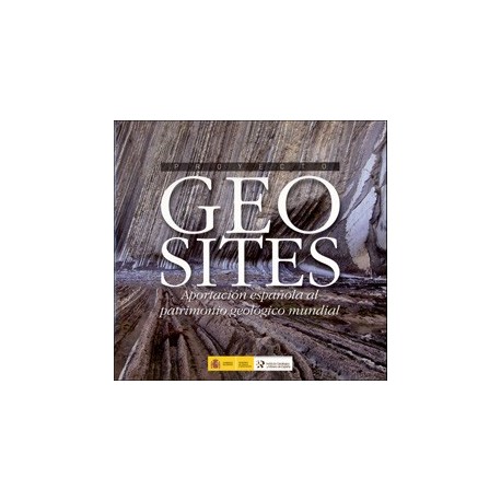 PROYECTO GEOSITES. Aportación Española al Patrimonio Geológico Mundial - 2ª Edición