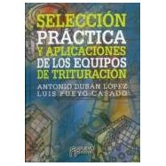 SELECCION PRACTICA Y APLICACION DE LOS EQUIPOS DE TRITURACION