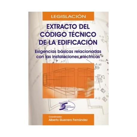 EXTRACTO DEL CODIGO TECNICO DE LA EDIFICACION. Exigencias básicas relacionadas con las instalaciones eléctricas