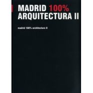MADRID 100%. ARQUITECTURA II
