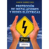 PROTECCION DE INSTALACIONES Y REDES ELECTRICAS - 3ª Edición