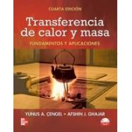 TRANSFERENCIA DE CALOR Y MASA. Fundamentos y Aplicaciones (4ª Edición)