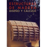 ESTRUCTURAS DE MADERA. Diseño y cálculo. 2ª Edición actualizada