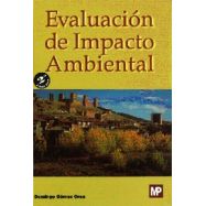 EVALUACION DE IMPACTO AMBIENTAL. Un instrumento preventivo para la gestión ambiental - 2ª Edición