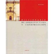 DICCIONARIO DE ARQUITECTURA Y CONSTRUCCION