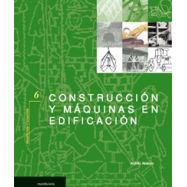 CONSTRUCCION Y MAQUINAS EN LA EDIFICACION