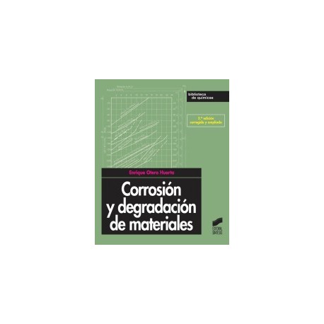 CORROSION Y DEGRADACION DE MATERIALES - 2ª Edición