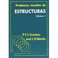 PROBLEMAS RESUELTOS DE ESTRUCTURAS - Volumen 1 