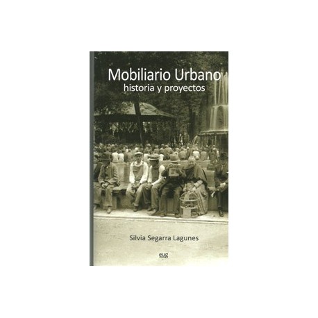 MOBILIARIO URBANO. Historia y Proyectos