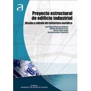 PROYECTO ESTRUCTURAL DE EDIFICIO INDUSTRIAL. Diseño y Cálculo de Estructura Metálica