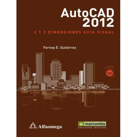 AUTOCAD 2012. 2 y 3 Dimensiones - Guía Visual