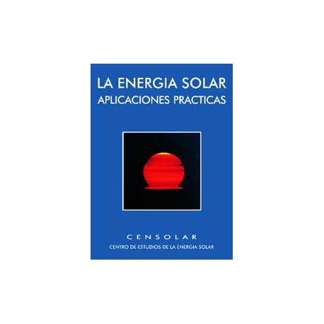 LA ENERGIA SOLAR. APLICACIONES PRACTICAS