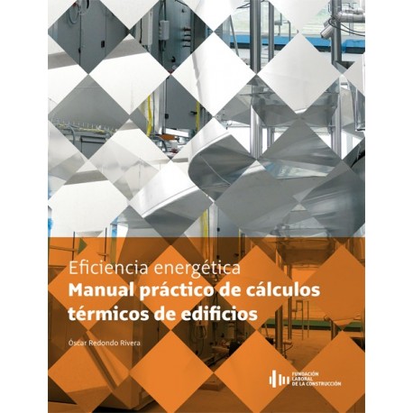  CALCULOS TERMICOS DE EDIFICIOS. Aplicación del DB-HE 2013 a la Edificación