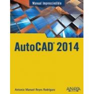 AUTOCAD 2014. Manual Imprescindible