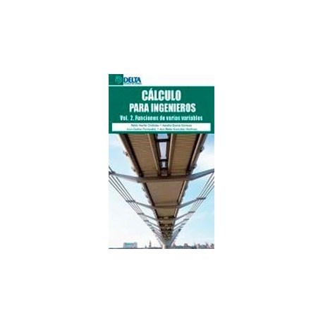CALCULO PARA INGENIEROS . VOLUMEN 2. FUNCIONES DE VARIAS VARIABLES