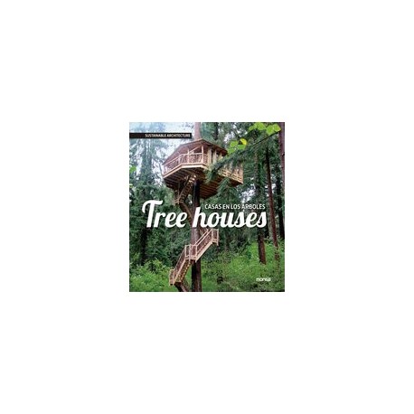TREE HOUSES. CASAS EN LOS ARBOLES