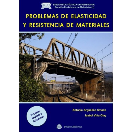 PROBLEMAS DE ELASTICIDAD Y RESISTENCIA DE MATERIALES- 2ª Edición