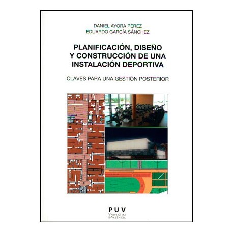 PLANIFICACION, DISEÑO Y CONSTRUCCION DE UNA INSTALACION DEPORTIVA