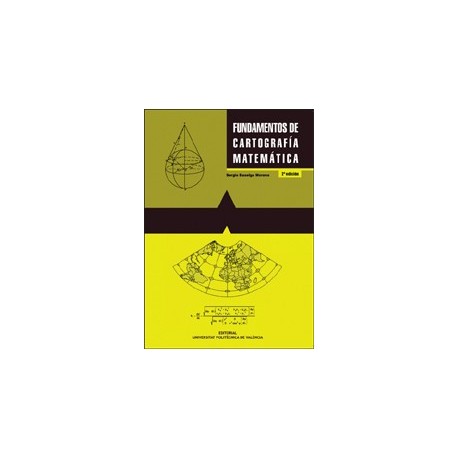 FUNDAMENTOS DE CARTOGRAFIA MATEMATICA - 2ª Edición
