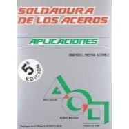 SOLDADURA DE LOS ACEROS.Aplicaciones, 5ª Edición