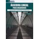 ALGEBRA LINEAL PARA INGENJEROS - 2ª Edición