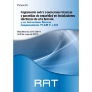 RAT. Reg.sobre Condiciones Técnicas y garantias de seguridad en Instalaciones Eléctricas de Alta Tensión y sus ITC (01 a 23)