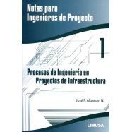NOTAS PARA INGENIEROS DE PROYECTO - 1: Procesos de Ingenieria en Proyectos de In