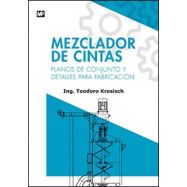 MEZCALDOR DE CINTAS. Planos de Conjunto y detalles de Fabricación
