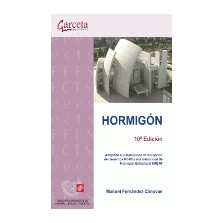 HORMIGON- 10ª Edición - Adaptado a la Instrucción para la Recepción de Cementos RC-08 y a la EHE 08